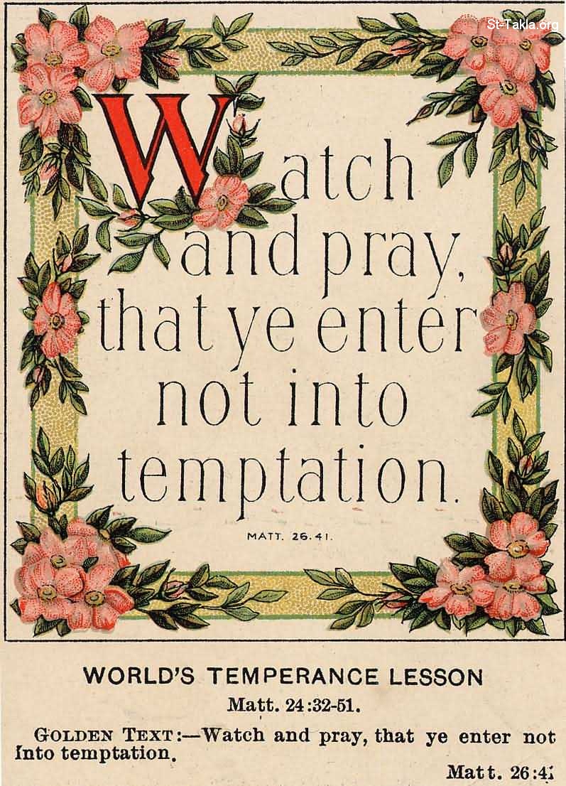 St-Takla.org Image: Worlds Temperance Lesson (Matt. 24:32-51): Watch and pray, that ye enter not into temptation. (Matt. 26:41) - from Providence Lithograph Company Bible Illustrations     :     : ( 24: 32-51):      . ( 26: 41.) -        